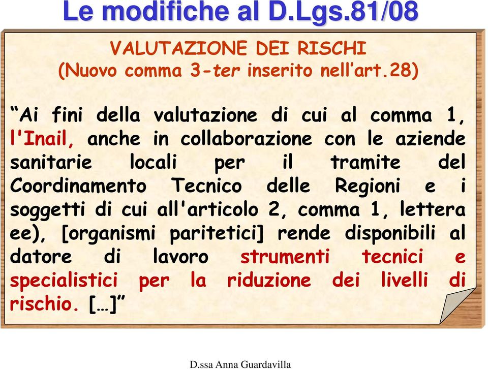 locali per il tramite del Coordinamento Tecnico delle Regioni e i soggetti di cui all'articolo 2, comma 1,