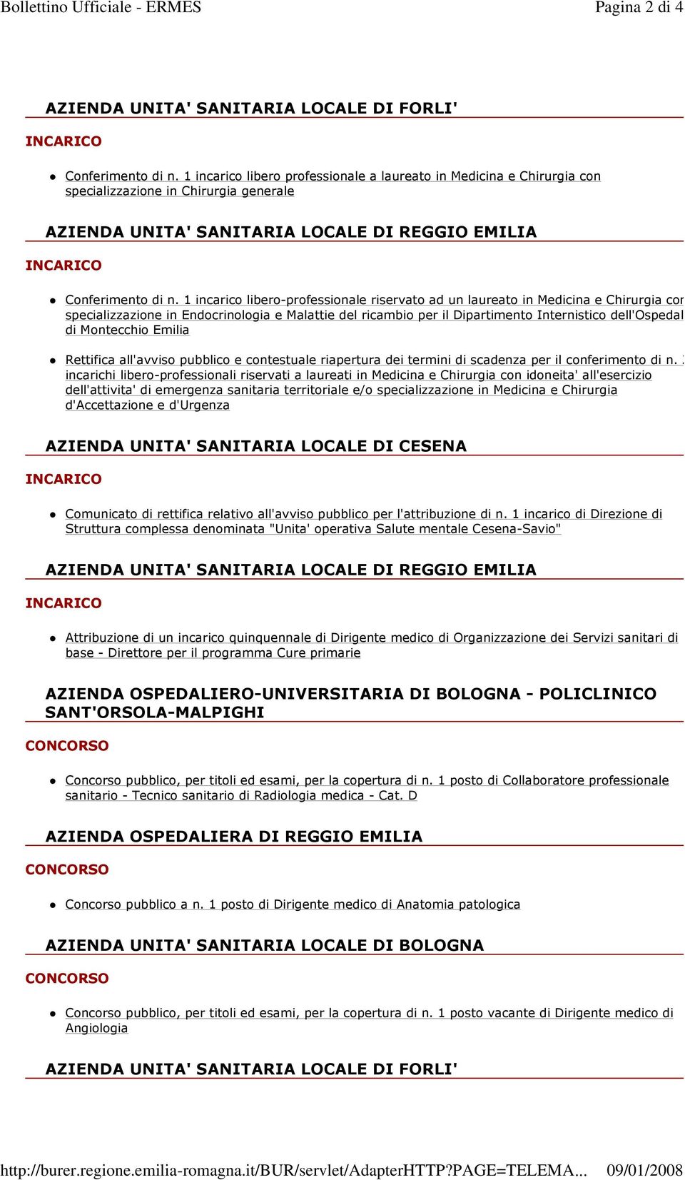 1 incarico libero-professionale riservato ad un laureato in Medicina e Chirurgia con specializzazione in Endocrinologia e Malattie del ricambio per il Dipartimento Internistico dell'ospedale di