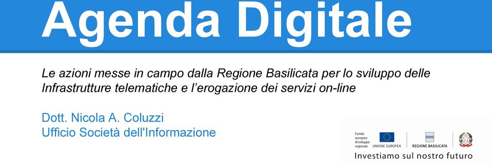 Infrastrutture telematiche e l erogazione dei