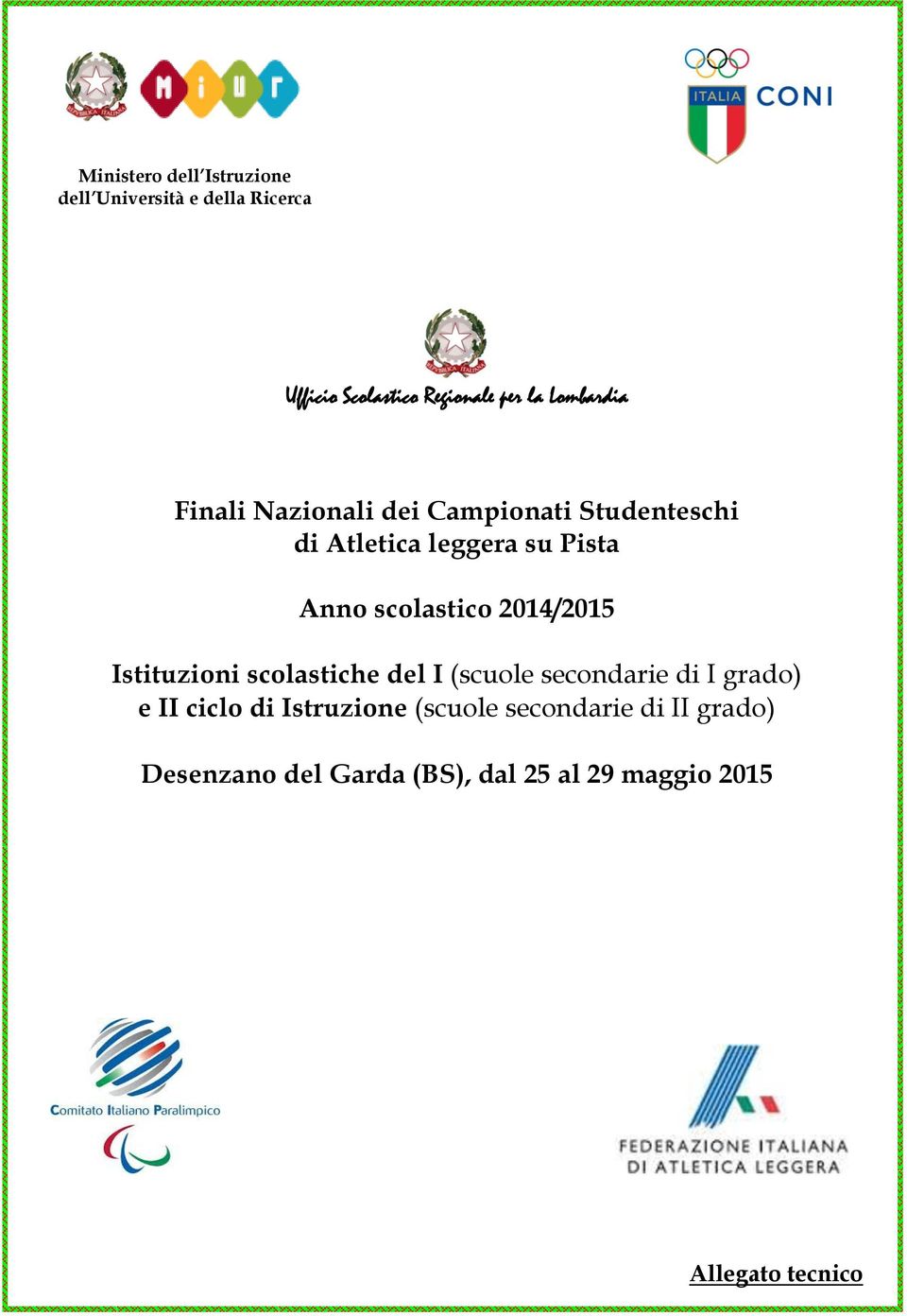 scolastico 2014/2015 Istituzioni scolastiche del I (scuole secondarie di I grado) e II ciclo di