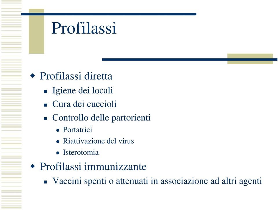 Riattivazione del virus Isterotomia Profilassi