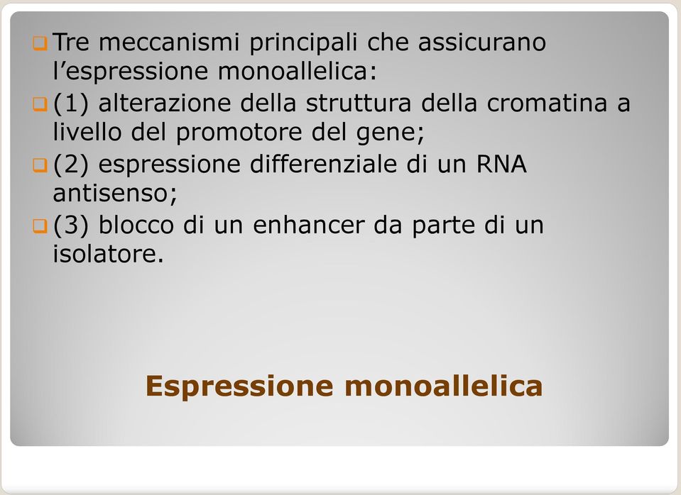 promotore del gene; (2) espressione differenziale di un RNA