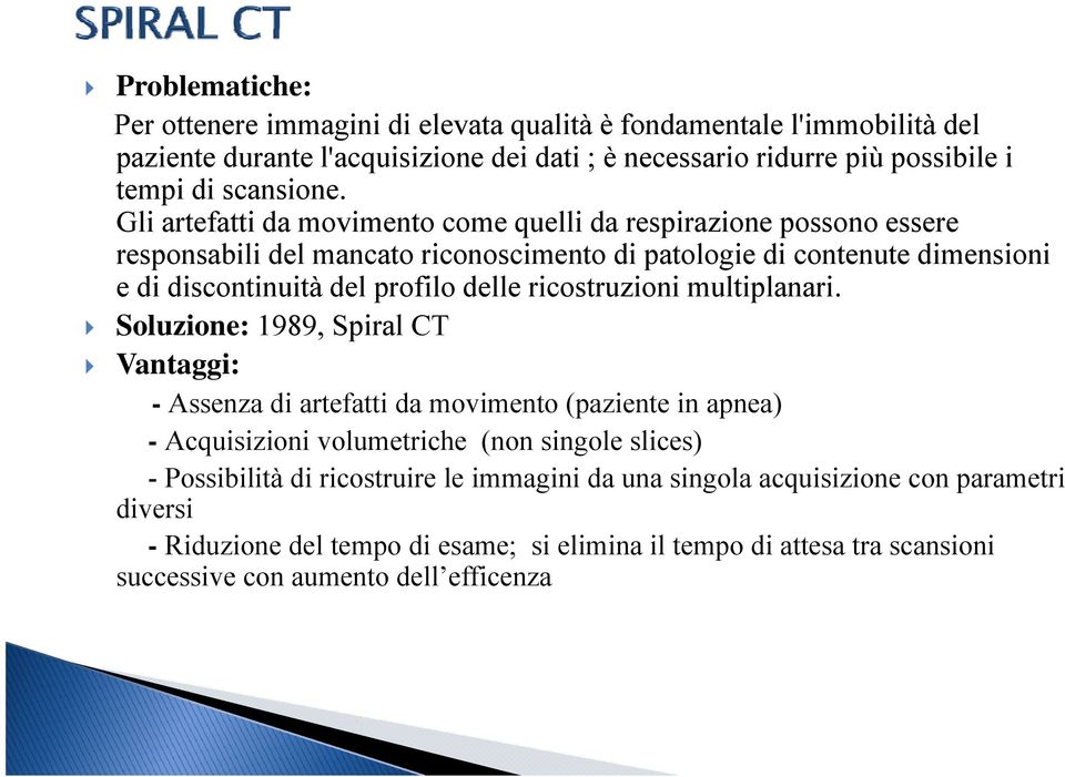 ricostruzioni multiplanari.