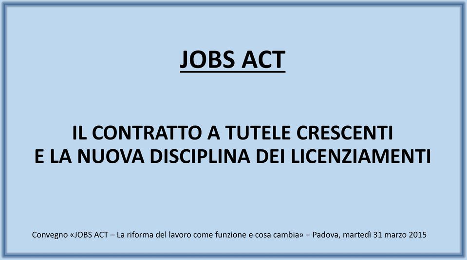 Convegno «JOBS ACT La riforma del lavoro