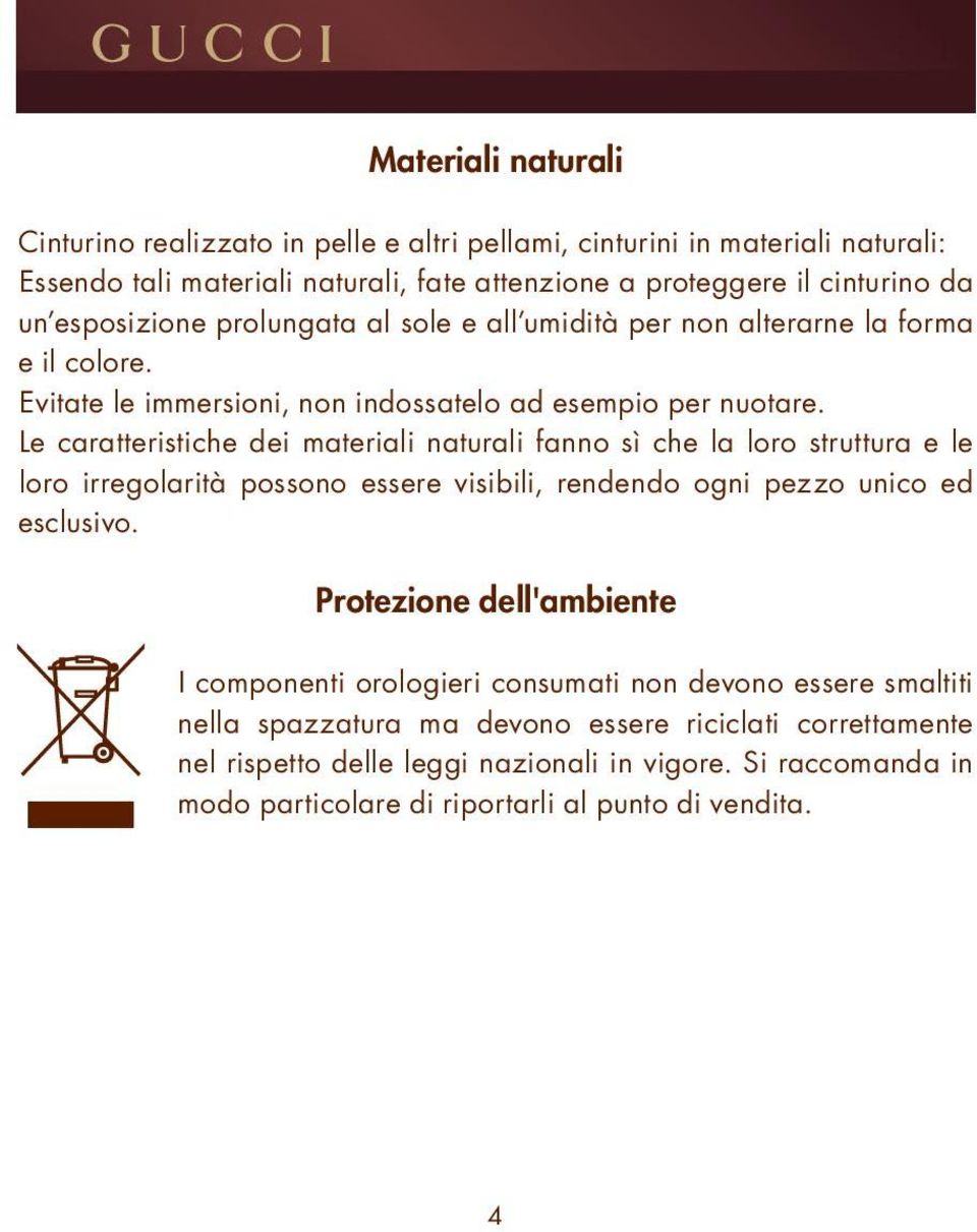 Le caratteristiche dei materiali naturali fanno sì che la loro struttura e le loro irregolarità possono essere visibili, rendendo ogni pezzo unico ed esclusivo.