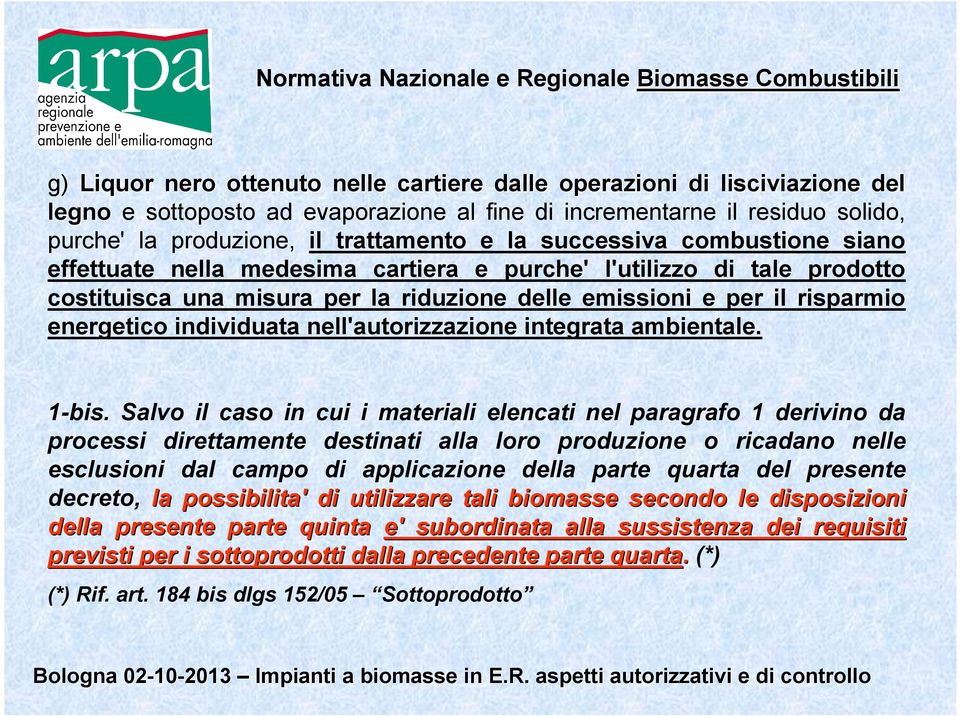 nell'autorizzazione integrata ambientale. 1-bis.