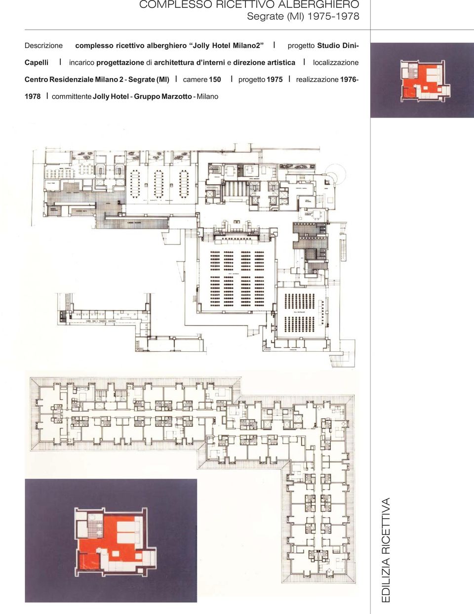 interni e direzione artistica localizzazione Centro Residenziale Milano 2 - Segrate (M) camere