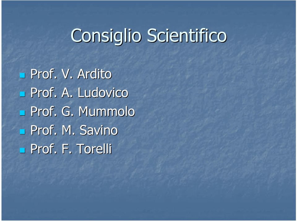 G. Mummolo Prof. M. Savino Prof.