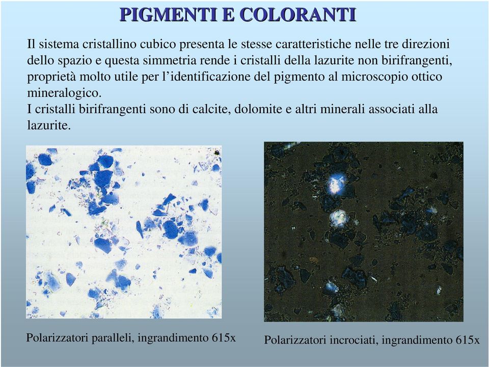 pigmento al microscopio ottico mineralogico.