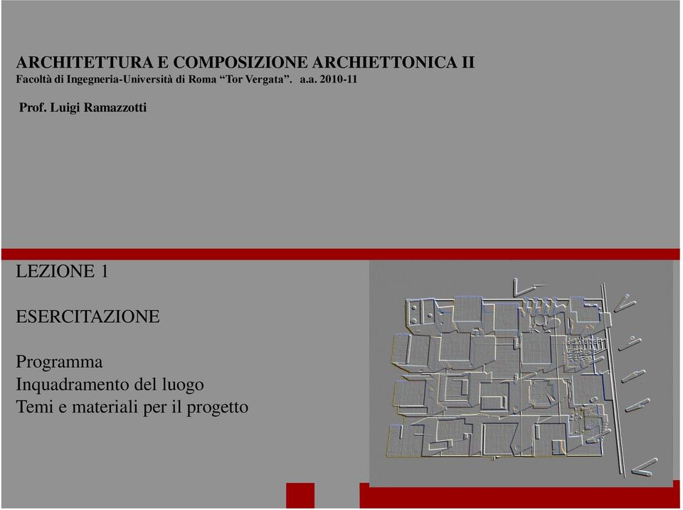 Luigi Ramazzotti LEZIONE 1 ESERCITAZIONE Programma