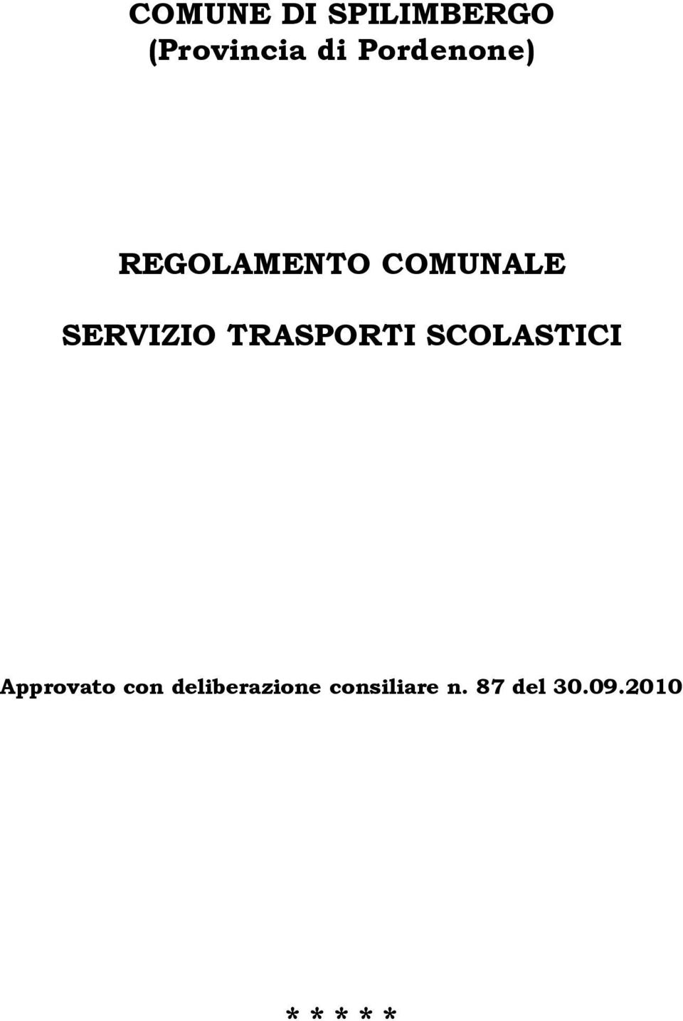 TRASPORTI SCOLASTICI Approvato con