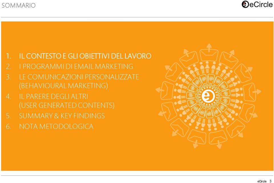 LE COMUNICAZIONI PERSONALIZZATE (BEHAVIOURAL MARKETING) 4.