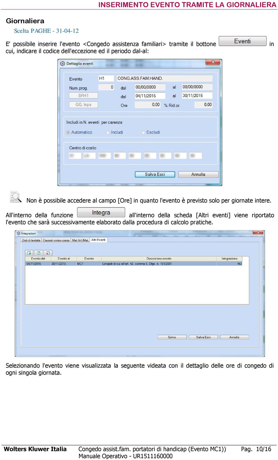 All'interno della funzione all'interno della scheda [Altri eventi] viene riportato l'evento che sarà successivamente elaborato dalla procedura di calcolo pratiche.