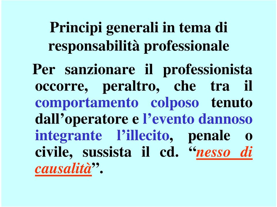 comportamento colposo tenuto dall operatore e l evento dannoso