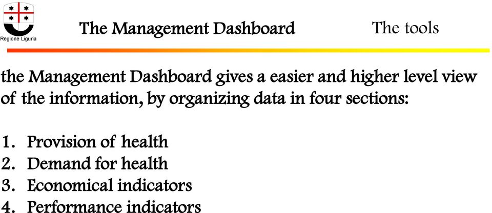 organizing data in four sections: 1. Provision of health 2.