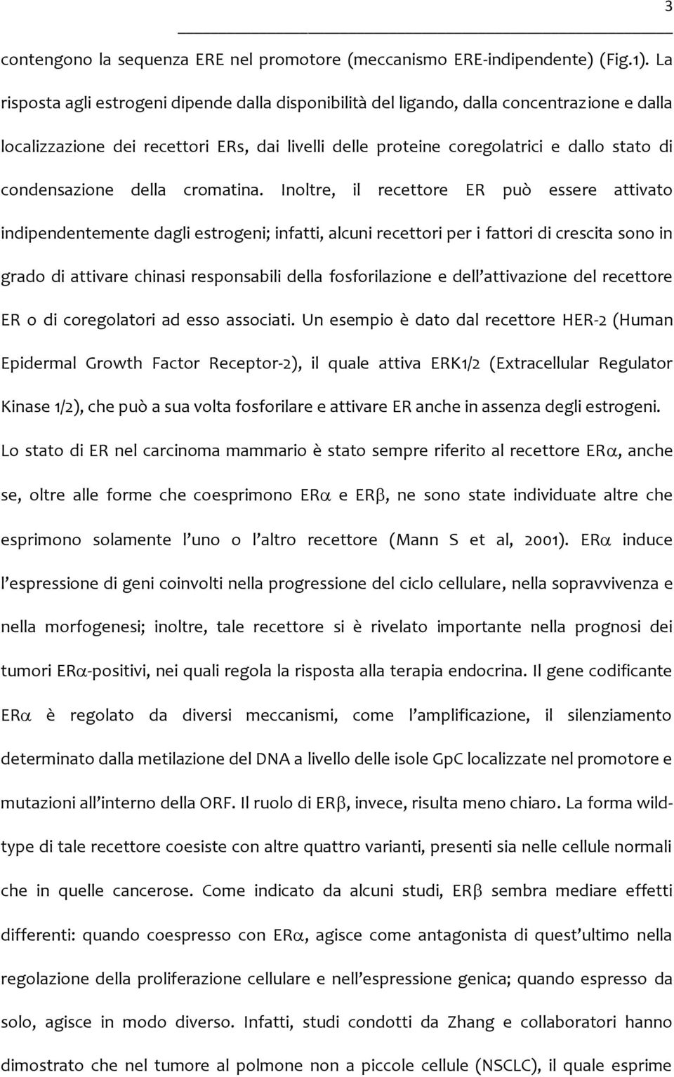 condensazione della cromatina.