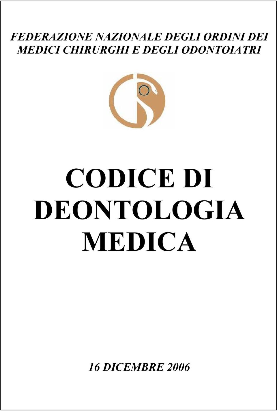 DEGLI ODONTOIATRI CODICE DI