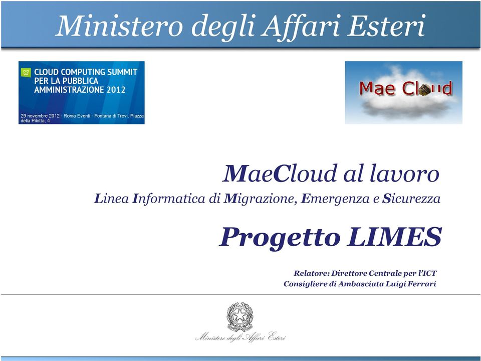 Sicurezza Progetto LIMES Relatore: Direttore