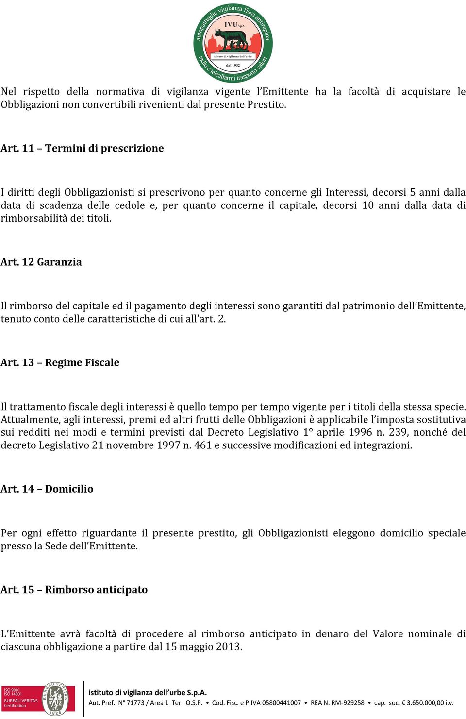 decorsi 10 anni dalla data di rimborsabilità dei titoli. Art.