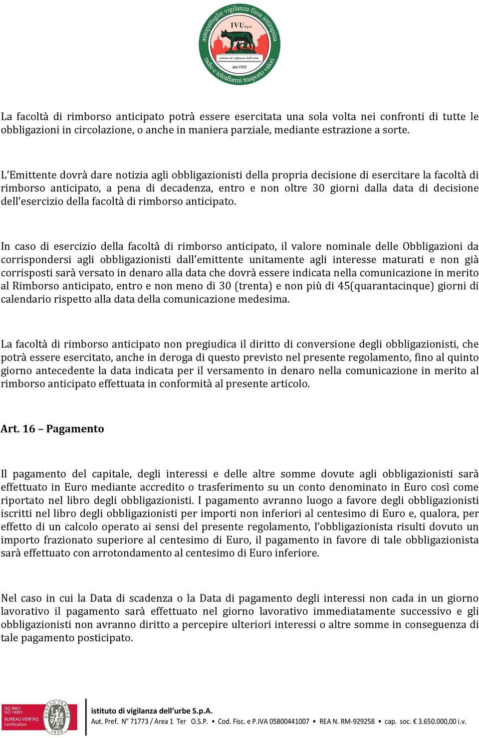 dell esercizio della facoltà di rimborso anticipato.