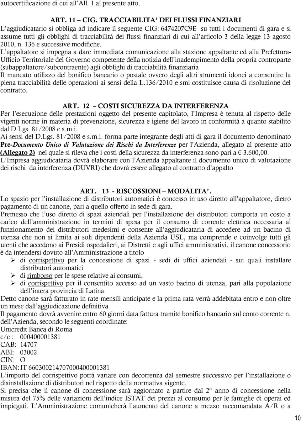 finanziari di cui all articolo 3 della legge 13 agosto 2010, n. 136 e successive modifiche.