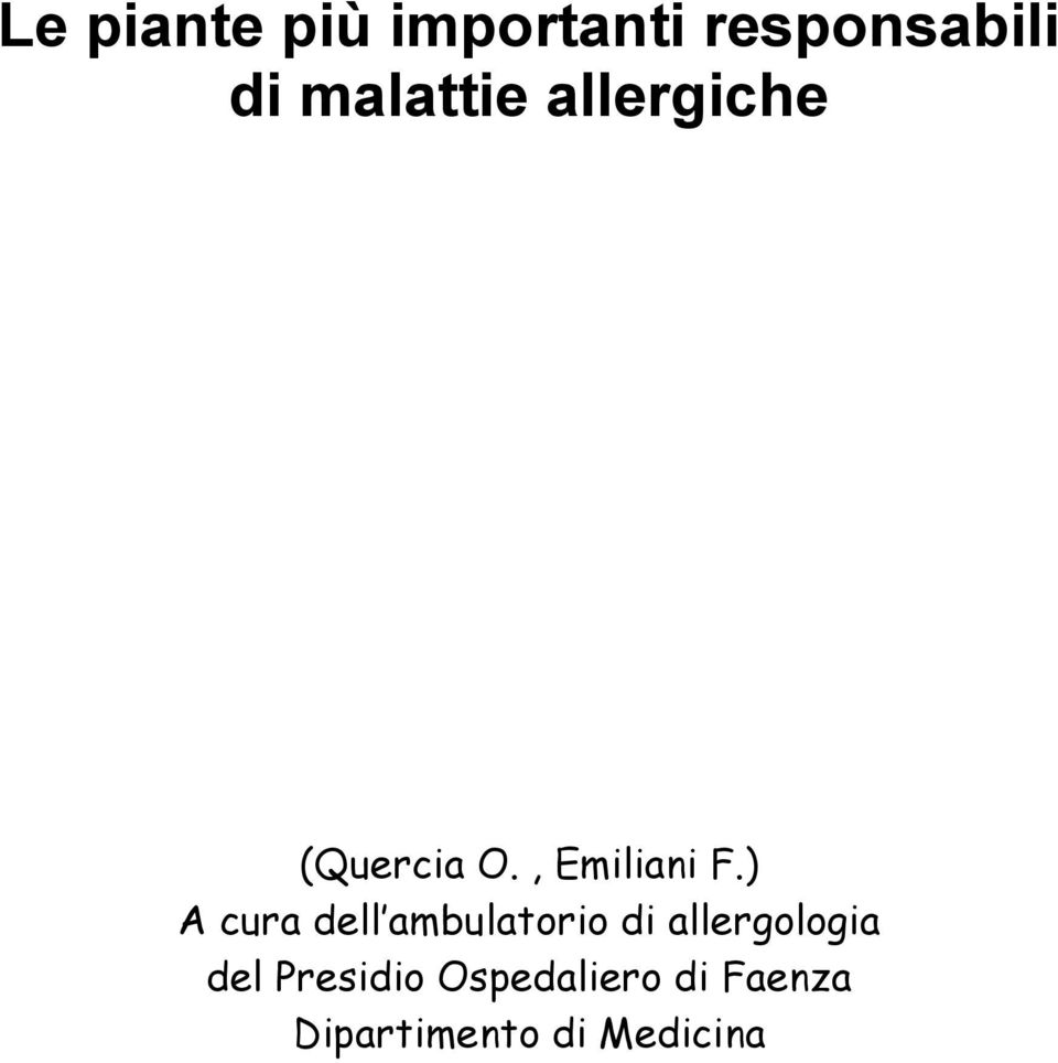 ) A cura dell ambulatorio di allergologia del