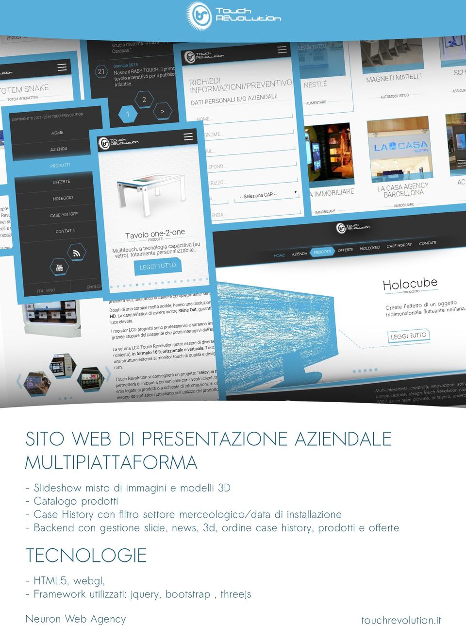 Backend con gestione slide, news, 3d, ordine case history, prodotti e oﬀerte TECNOLOGIE -