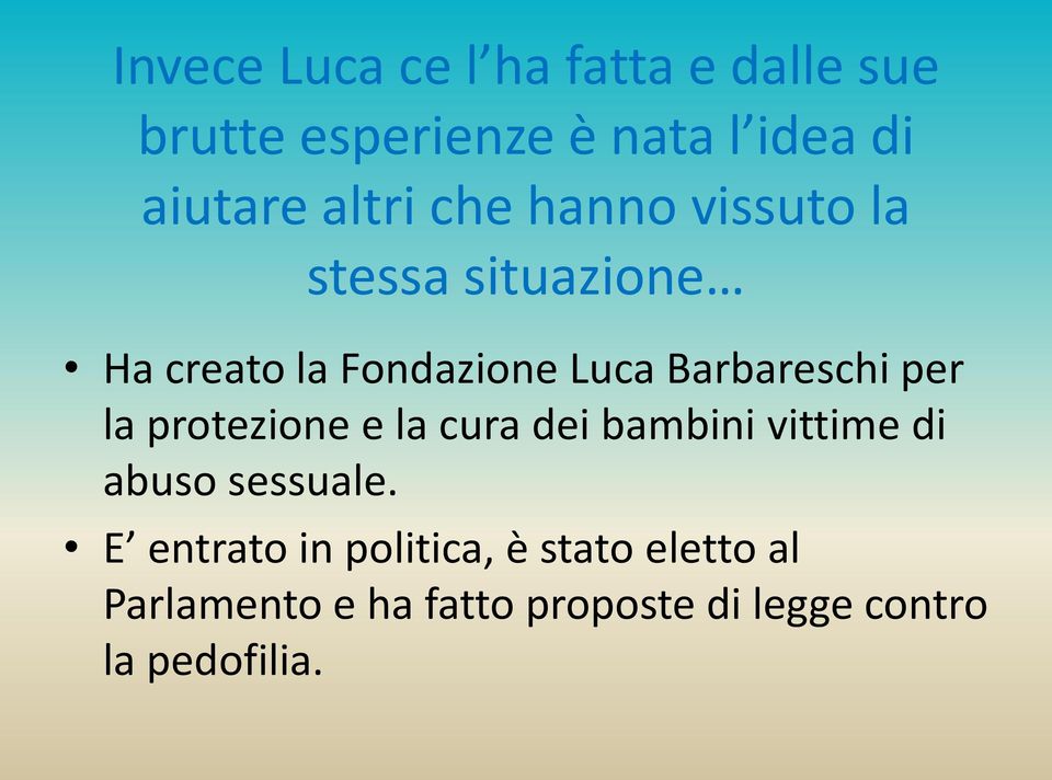 Barbareschi per la protezione e la cura dei bambini vittime di abuso sessuale.