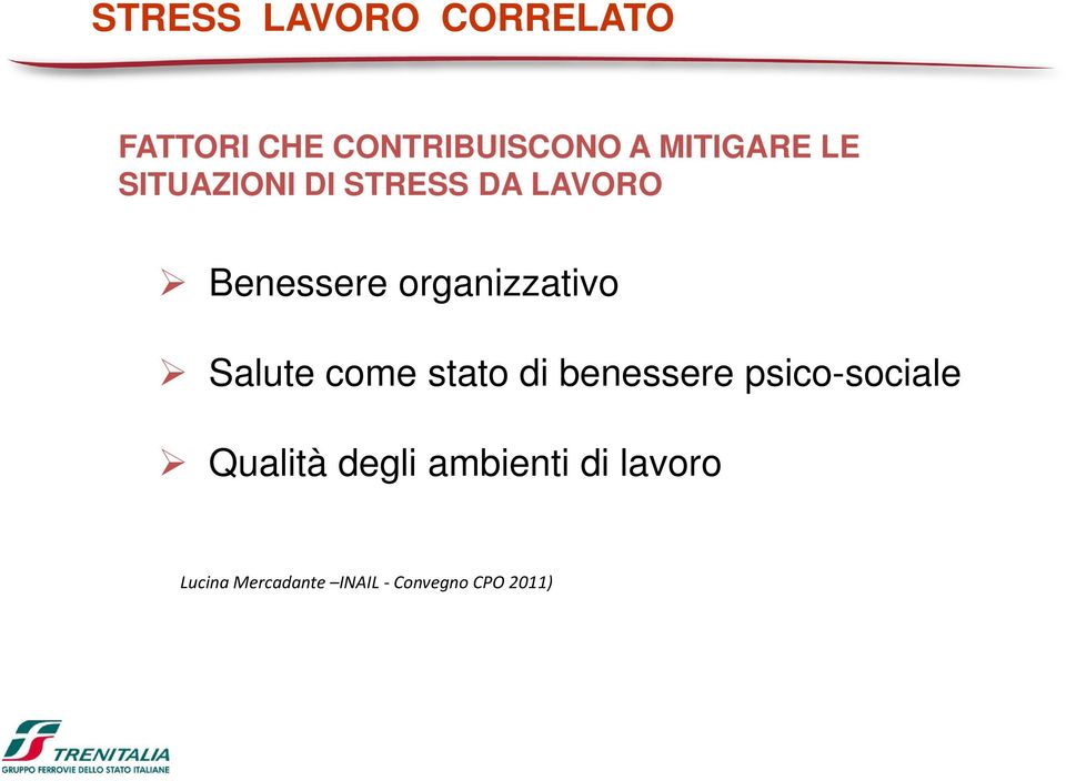 organizzativo Salute come stato di benessere psico-sociale