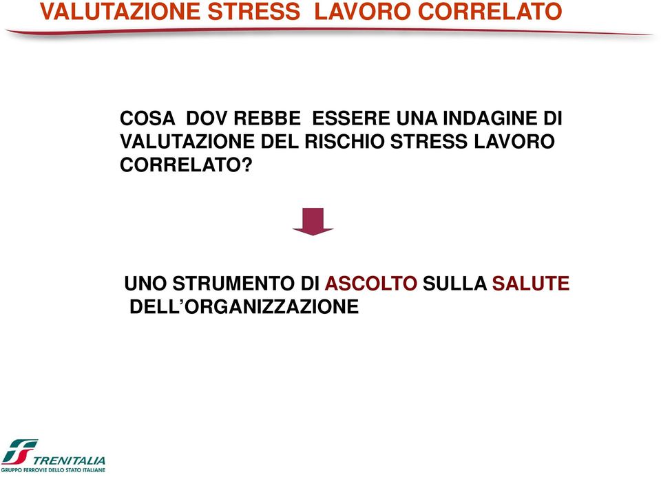 RISCHIO STRESS LAVORO CORRELATO?