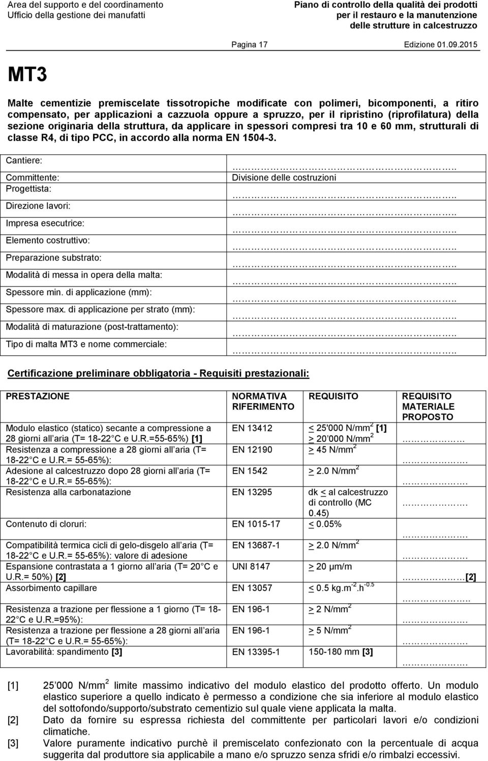 sezione originaria della struttura, da applicare in spessori compresi tra 10 e 60 mm, strutturali di classe R4, di tipo PCC, in accordo alla norma EN 1504-3.