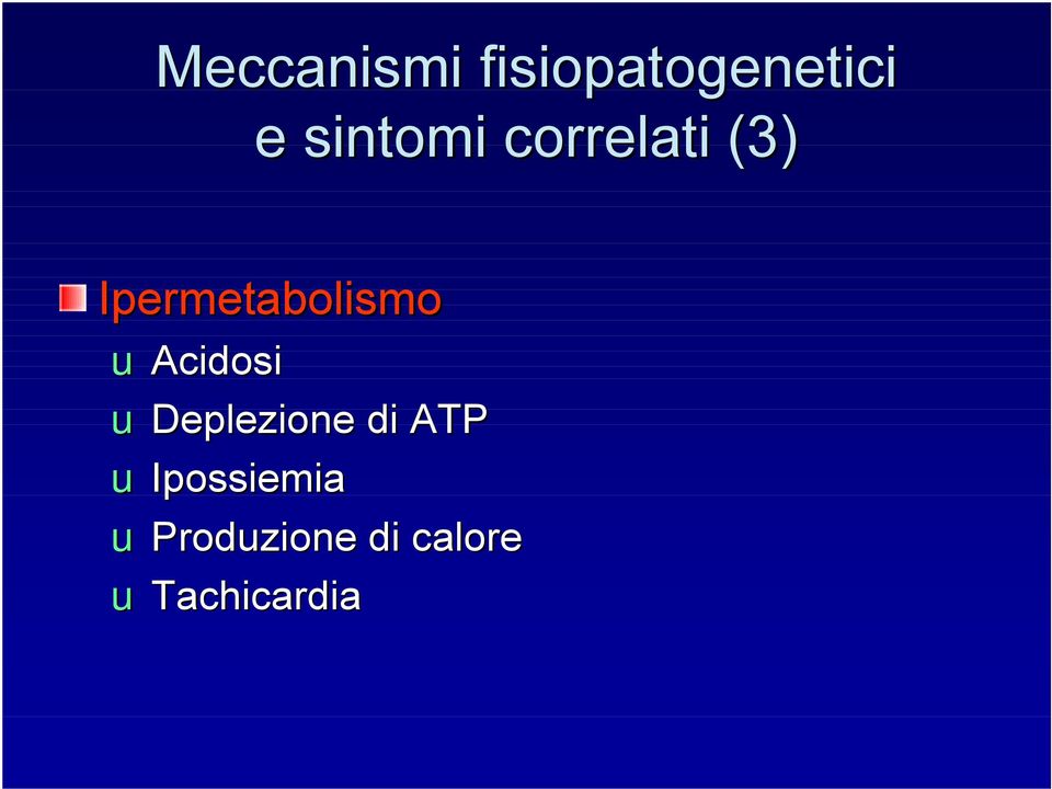 Ipermetabolismo uacidosi