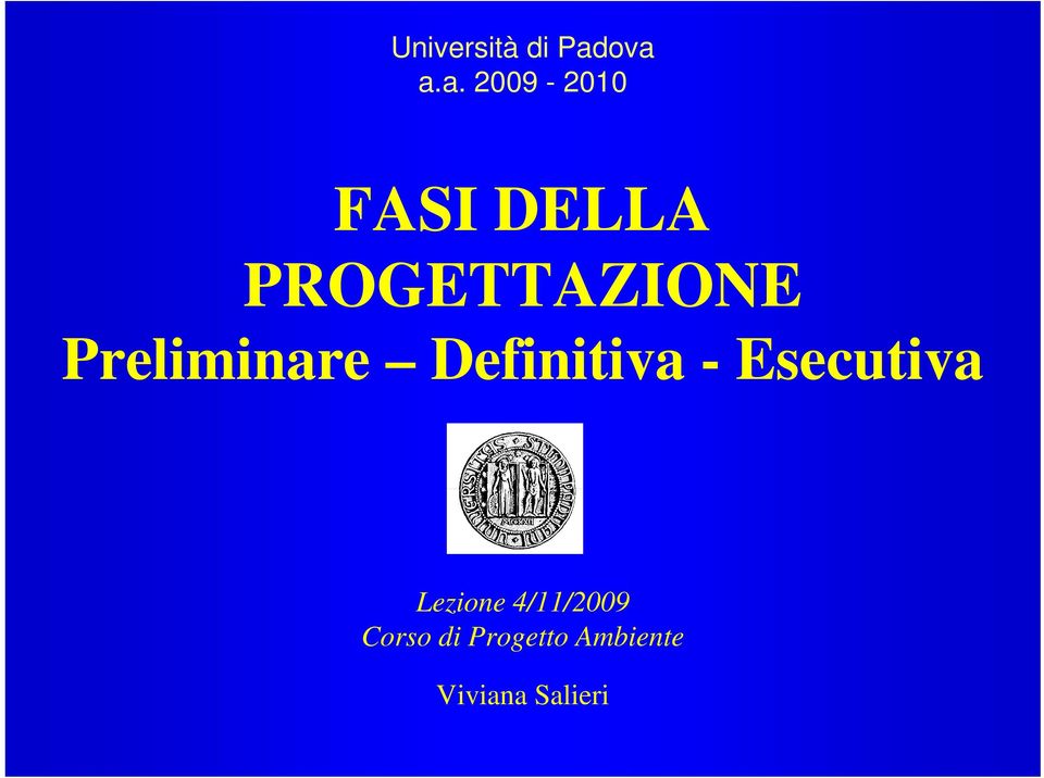 PROGETTAZIONE Preliminare Definitiva -