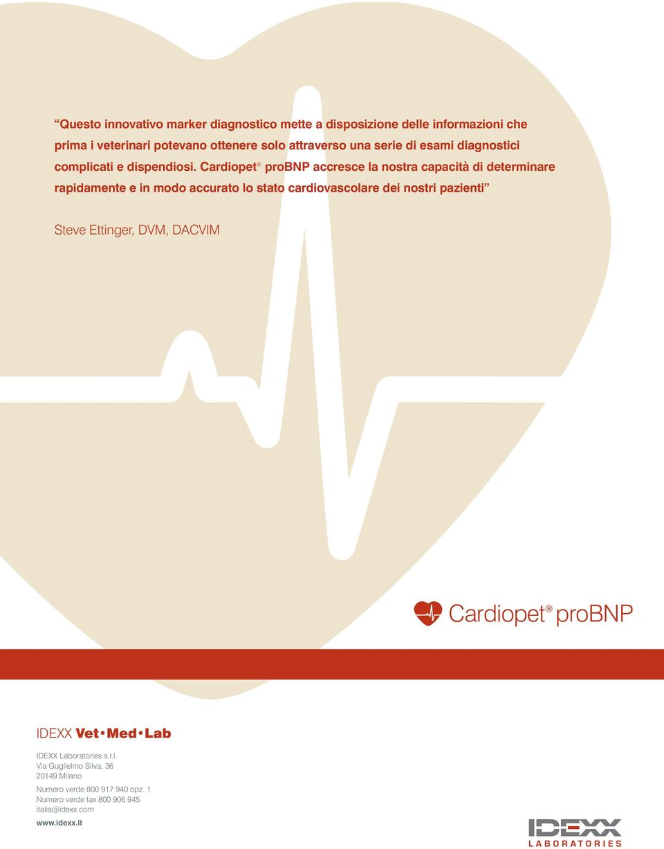 accresce la nostra capacità di determinare rapidamente e in modo accurato lo stato cardiovascolare dei nostri pazienti Steve