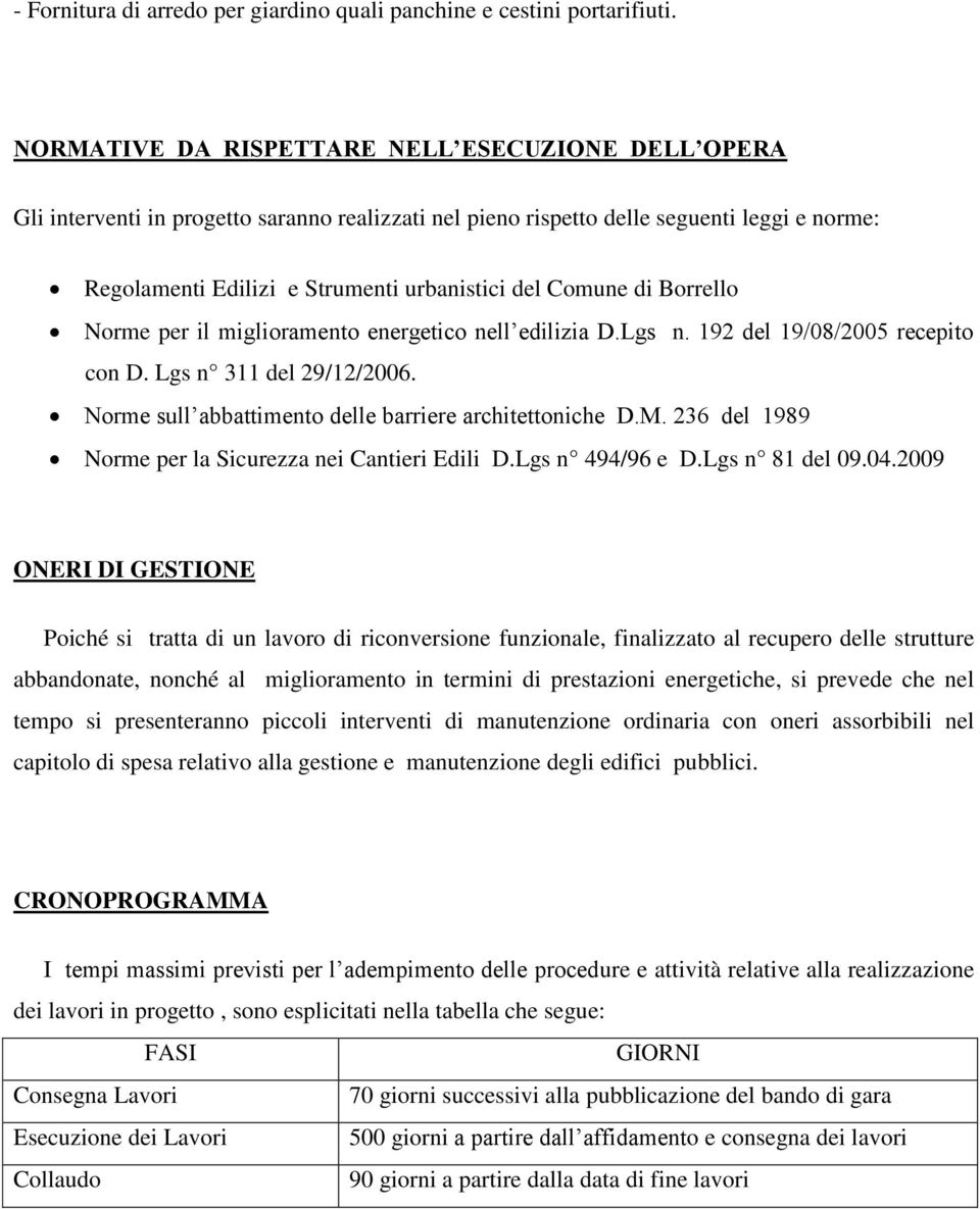 Comune di Borrello Norme per il miglioramento energetico nell edilizia D.Lgs n. 192 del 19/08/2005 recepito con D. Lgs n 311 del 29/12/2006. Norme sull abbattimento delle barriere architettoniche D.M.