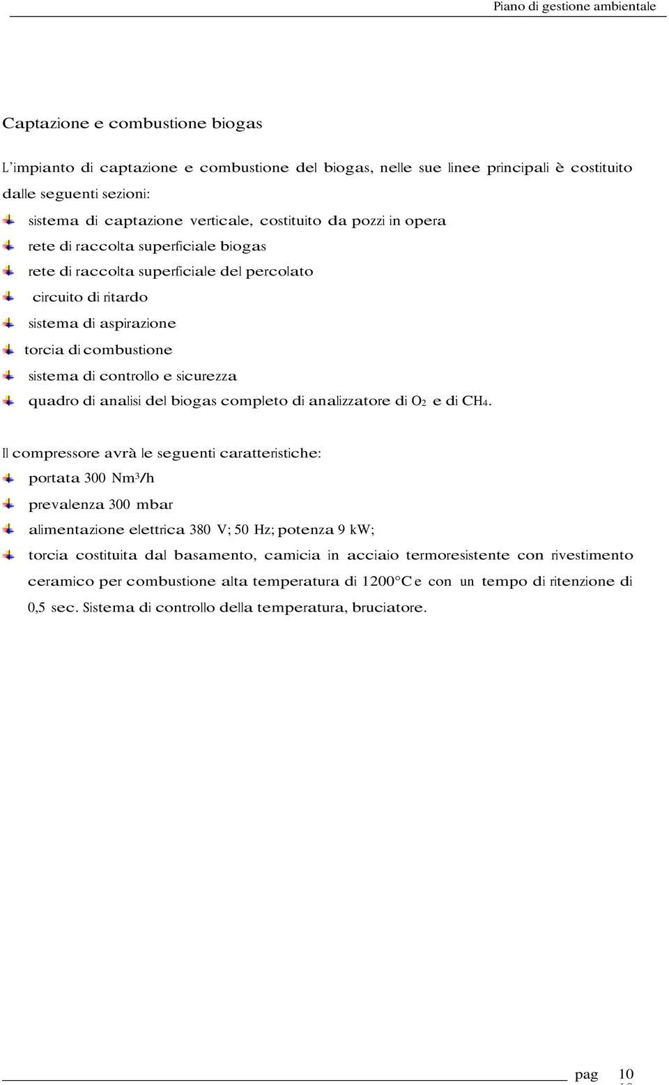 analisi del biogas completo di analizzatore di O2 e di CH4.