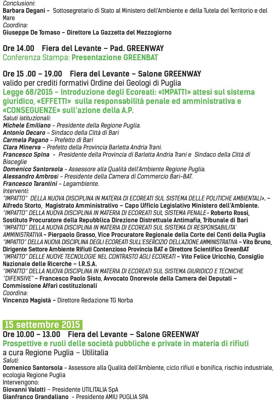 00 Fiera del Levante Salone GREENWAY valido per crediti formativi Ordine dei Geologi di Puglia Legge 68/2015 - Introduzione degli Ecoreati: «IMPATTI» attesi sul sistema giuridico, «EFFETTI» sulla