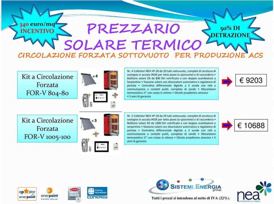 scambiatore a Serpentino Stazione solare con disareatore automatico e regolatore di portata Centralina differenziale digitale a 3 sonde con relè a termostatico ½ con corpo in ottone Glicole