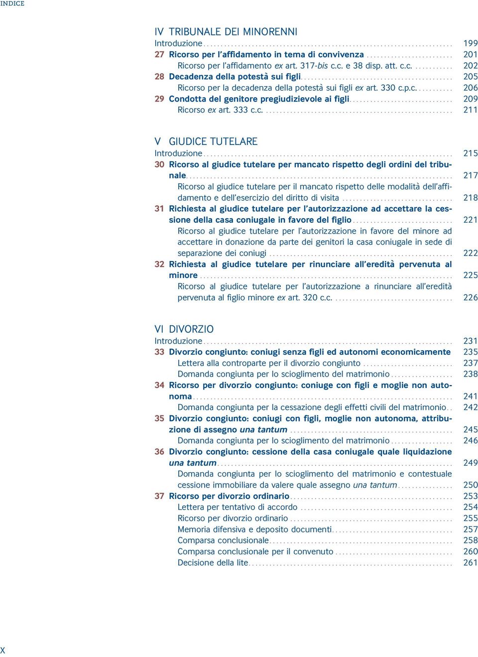 .. 215 30 Ricorso al giudice tutelare per mancato rispetto degli ordini del tribunale.