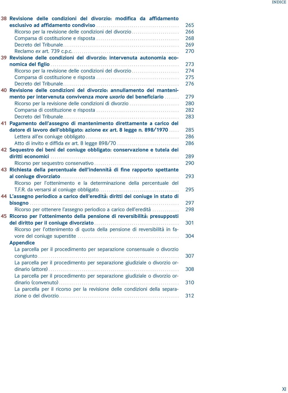 .. 273 Ricorso per la revisione delle condizioni del divorzio... 274 Comparsa di costituzione e risposta... 275 Decreto del Tribunale.