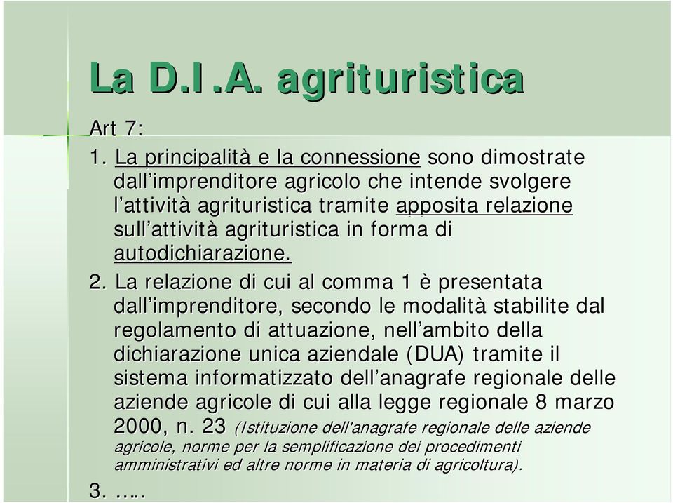 agrituristica in forma di autodichiarazione. 2.