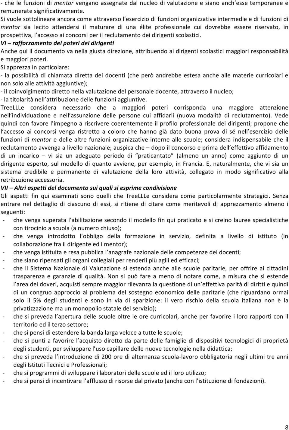 riservato, in prospettiva, l accesso ai concorsi per il reclutamento dei dirigenti scolastici.