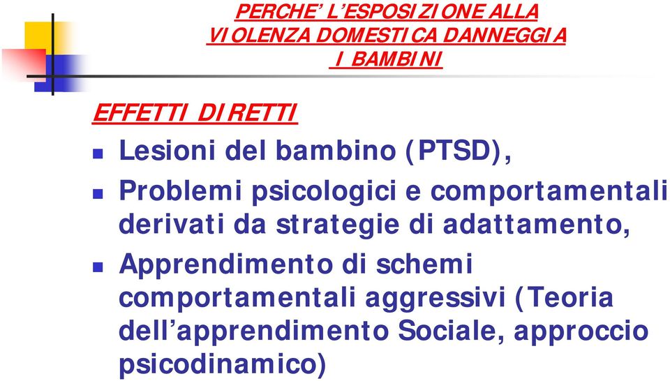 derivati da strategie di adattamento, Apprendimento di schemi