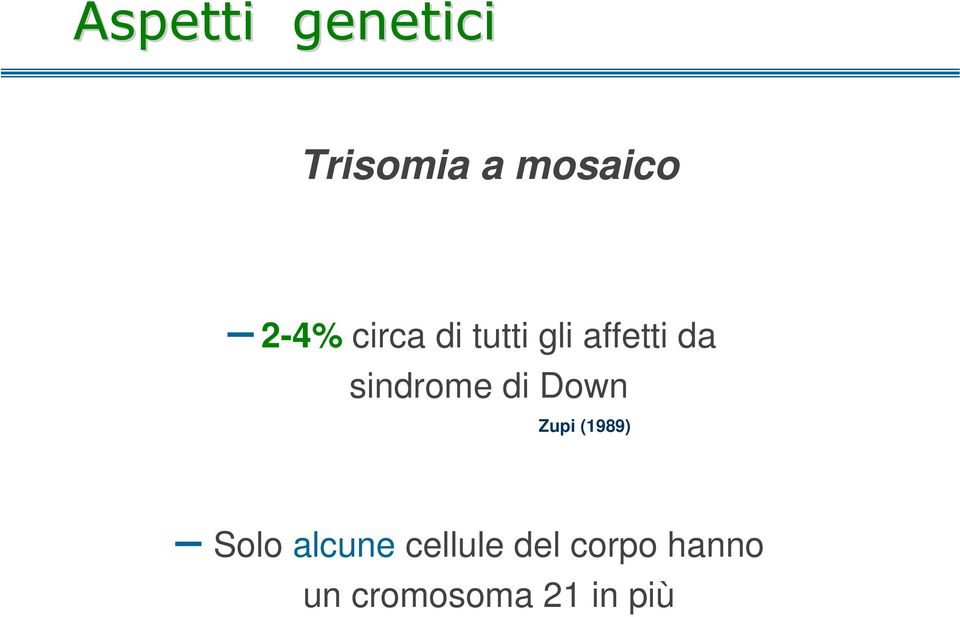 sindrome di Down Zupi (1989) Solo