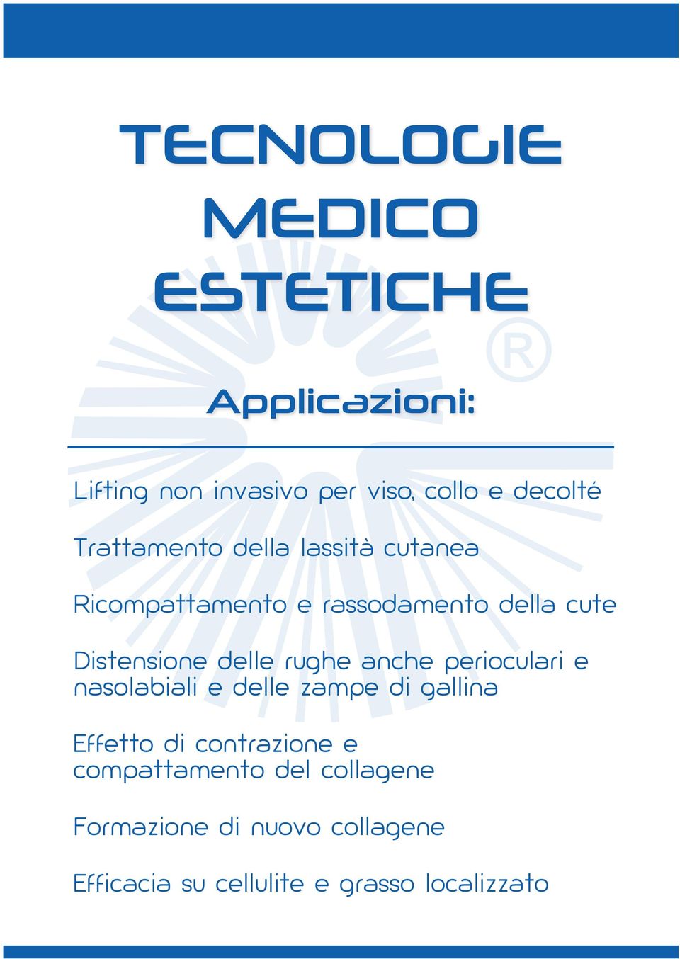 delle rughe anche perioculari e nasolabiali e delle zampe di gallina Effetto di contrazione