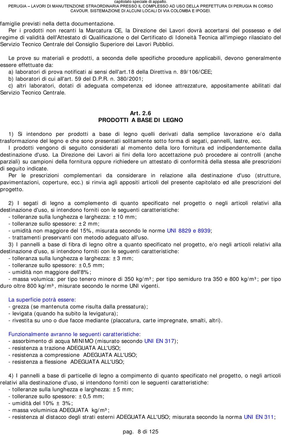 all'impiego rilasciato del Servizio Tecnico Centrale del Consiglio Superiore dei Lavori Pubblici.