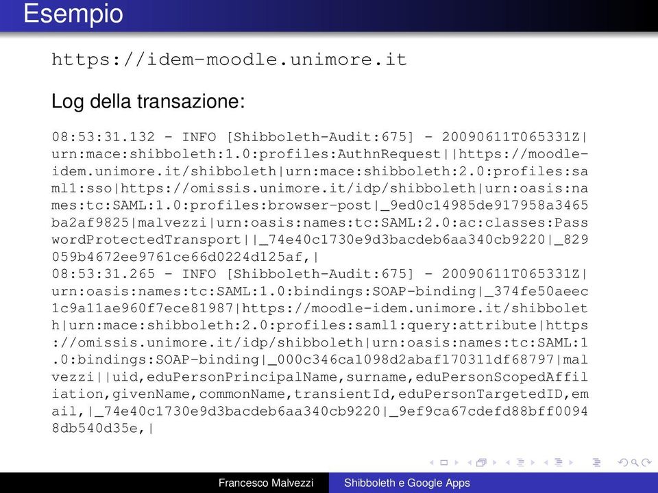 0:ac:classes:pass wordprotectedtransport _74e40c1730e9d3bacdeb6aa340cb9220 _829 059b4672ee9761ce66d0224d125af, 08:53:31.265 - INFO [Shibboleth-Audit:675] - 20090611T065331Z urn:oasis:names:tc:saml:1.