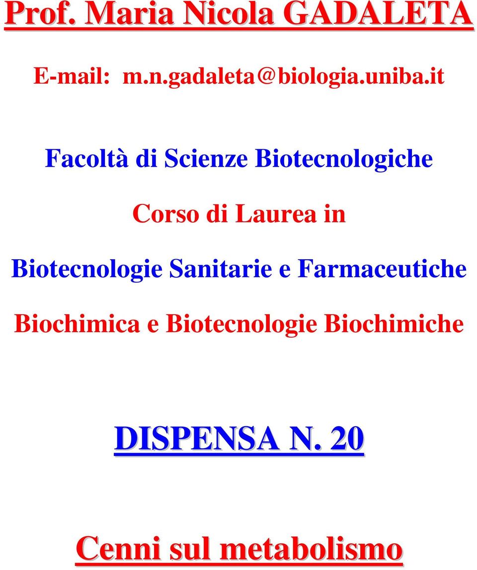 it Facoltà di Scienze Biotecnologiche Corso di Laurea in