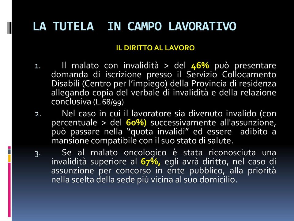 verbale di invalidità e della relazione conclusiva (L.68/99) 2.