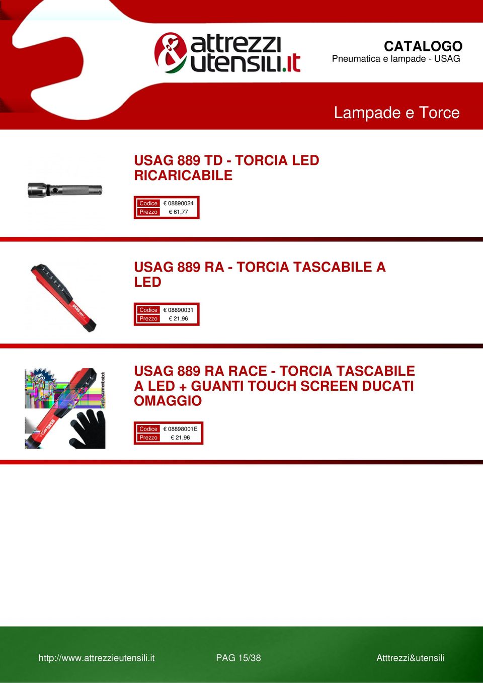 889 RA RACE - TORCIA TASCABILE A LED + GUANTI TOUCH SCREEN DUCATI OMAGGIO